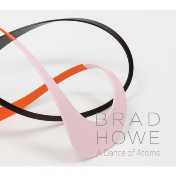 Brad Howe: A Dance of Atoms (inbunden, eng)