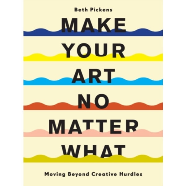 Make Your Art No Matter What (häftad, eng)