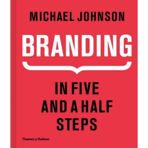Branding In Five and a Half Steps (inbunden, eng)