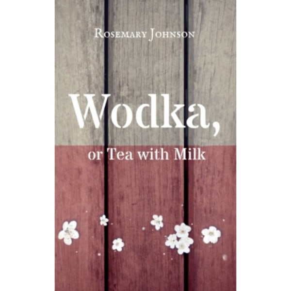 Wodka, or Tea with Milk (häftad, eng)