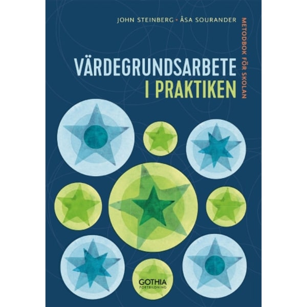 Värdegrundsarbete i praktiken : metodbok för skolan (häftad)
