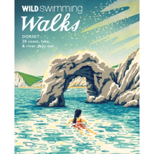 Wild Swimming Walks Dorset & East Devon (häftad, eng)