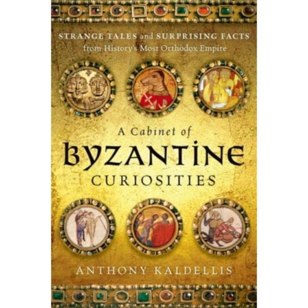 A Cabinet of Byzantine Curiosities (inbunden, eng)