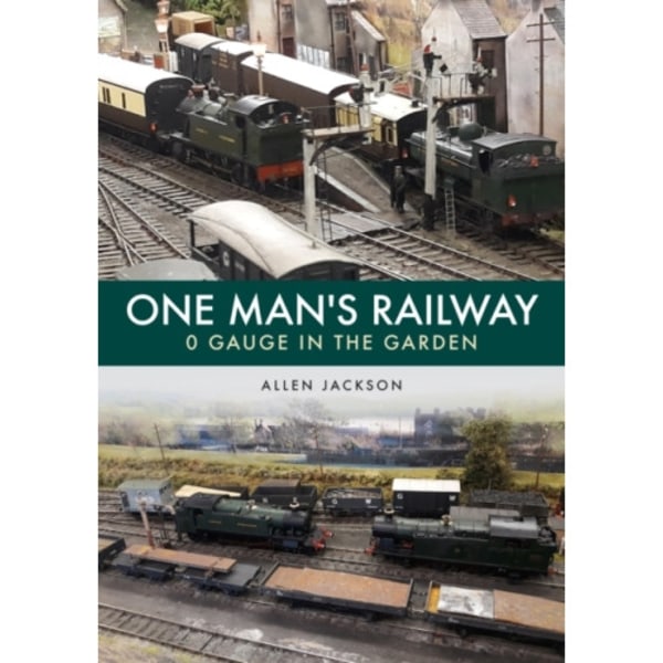 One Man's Railway: 0 Gauge in the Garden (häftad, eng)