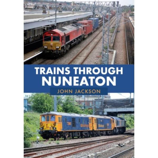 Trains Through Nuneaton (häftad, eng)