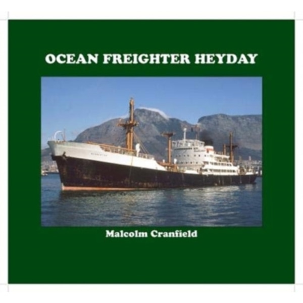 OCEAN FREIGHTER HEYDAY (inbunden, eng)