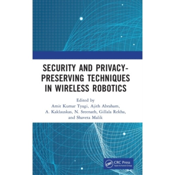 Security and Privacy-Preserving Techniques in Wireless Robotics (inbunden, eng)
