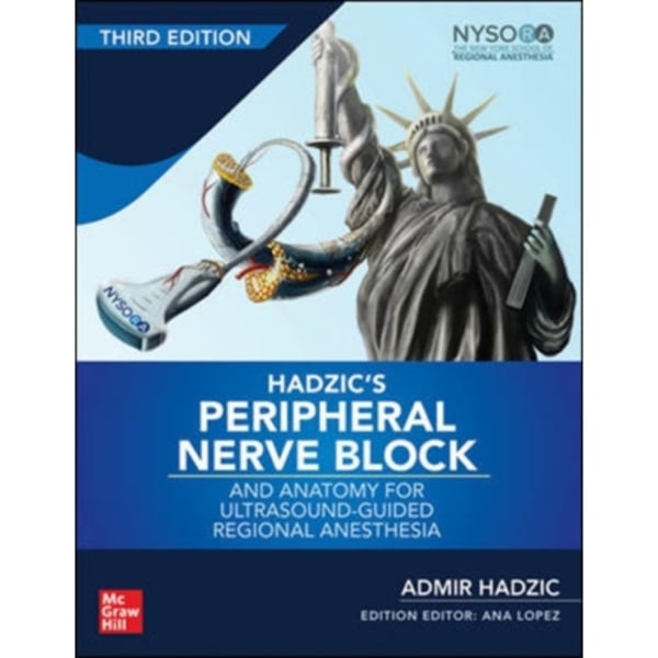 Hadzic's Peripheral Nerve Blocks and Anatomy for Ultrasound-Guided Regional Anesthesia (inbunden, eng)