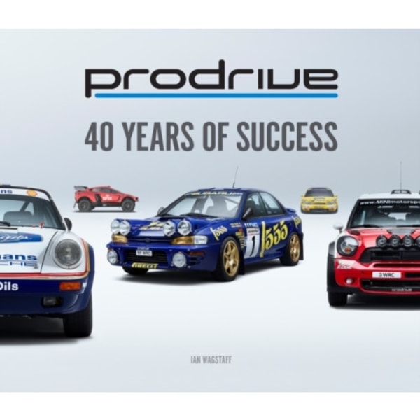 Prodrive: 40 Years of Success (inbunden, eng)