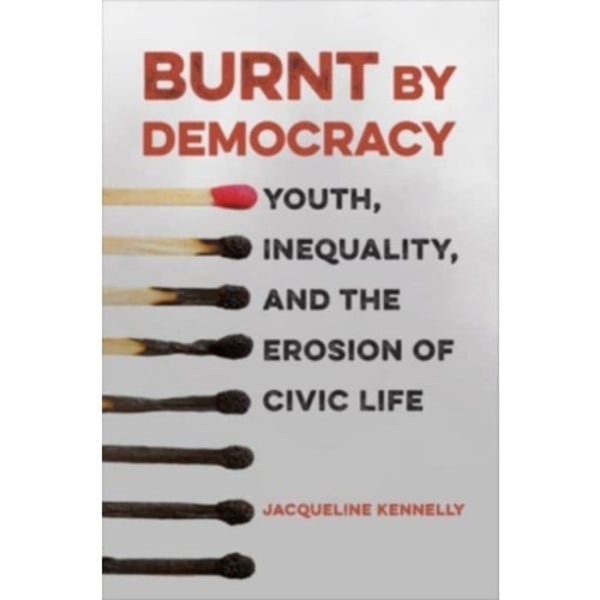 Burnt by Democracy (häftad, eng)