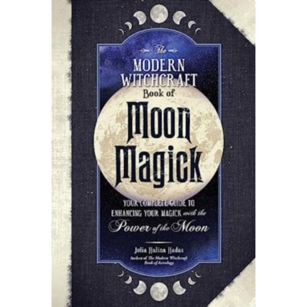 The Modern Witchcraft Book of Moon Magick (inbunden, eng)