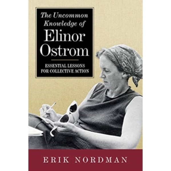 The Uncommon Knowledge of Elinor Ostrom (häftad, eng)