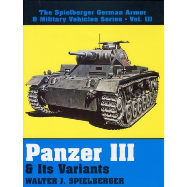 Panzer III & Its Variants (inbunden, eng)
