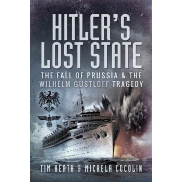 Hitler's Lost State (inbunden, eng)