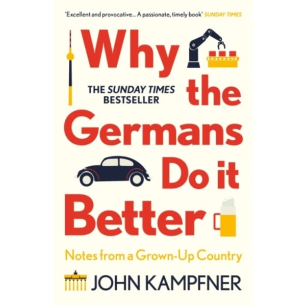 Why the Germans Do it Better (häftad, eng)