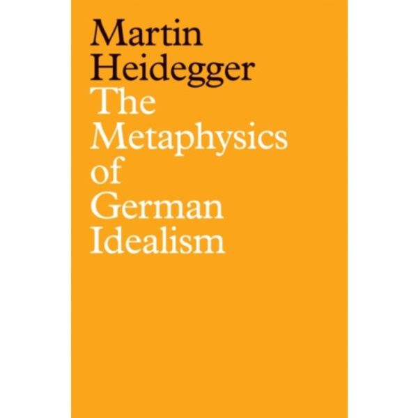 The Metaphysics of German Idealism (inbunden, eng)