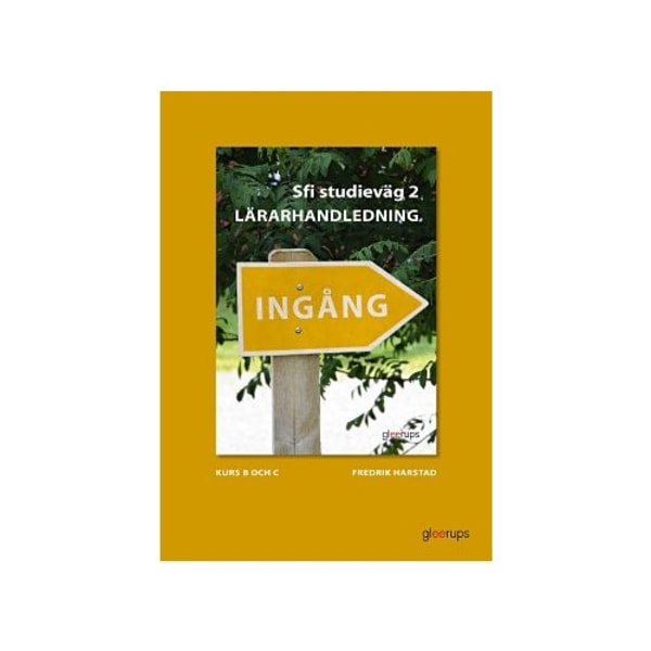 Ingång Sfi Studieväg 2 Kurs B, C och D Lärarhandledning (bok, spiral)