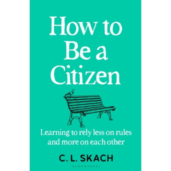 How to Be a Citizen (inbunden, eng)