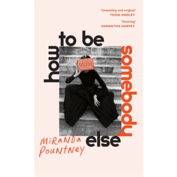 How to Be Somebody Else (inbunden, eng)
