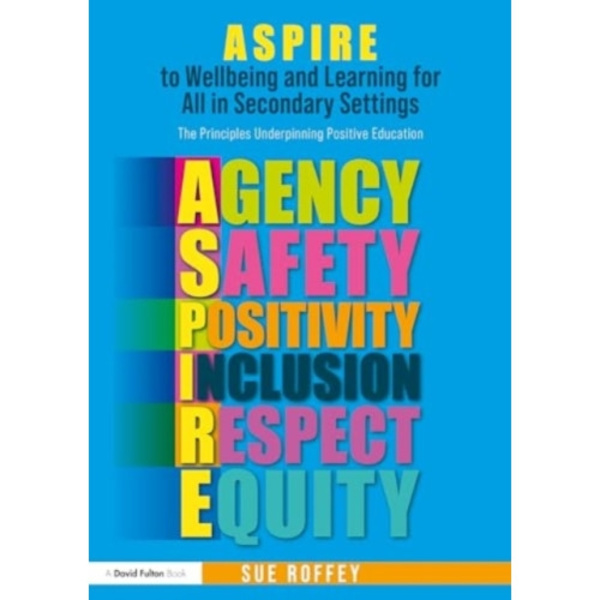 ASPIRE to Wellbeing and Learning for All in Secondary Settings (häftad, eng)