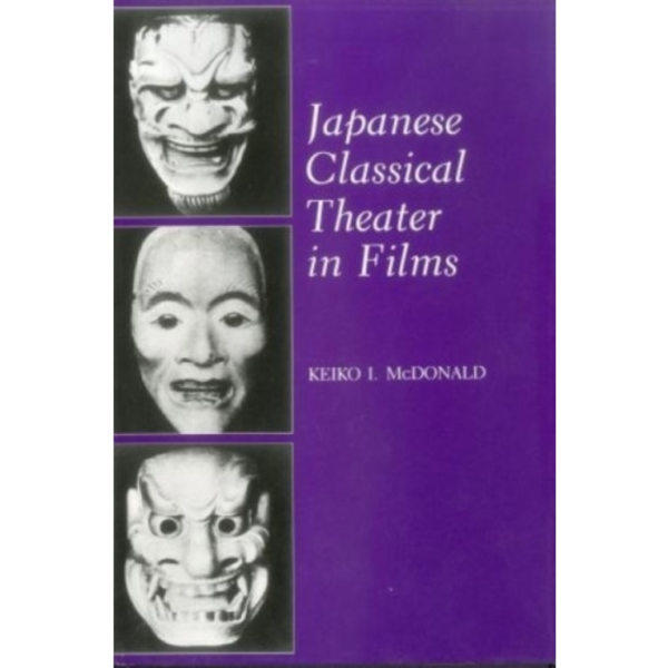Japanese Classical Theater in Films (inbunden, eng)