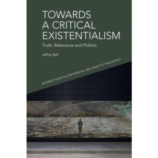 Towards a Critical Existentialism (häftad, eng)