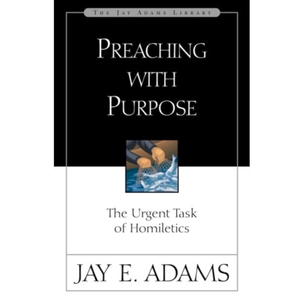 Preaching with Purpose (häftad, eng)