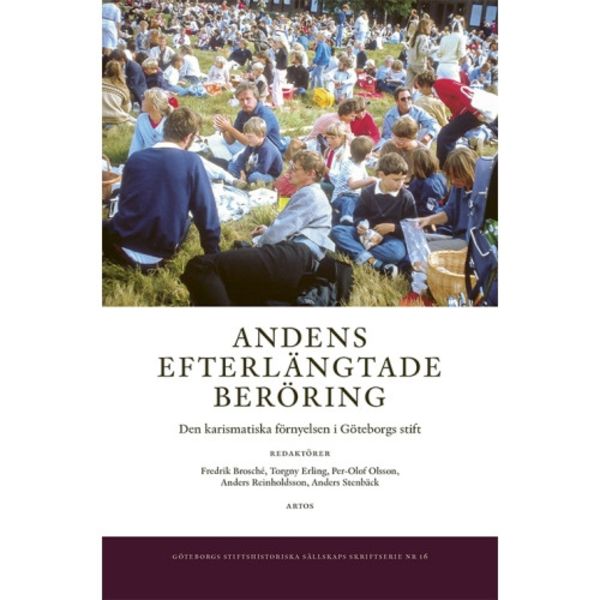 Andens efterlängtade beröring : den karismatiska förnyelsen i Göteborgs stift (bok, danskt band)