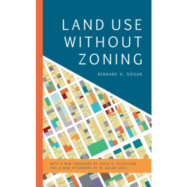 Land Use without Zoning (inbunden, eng)