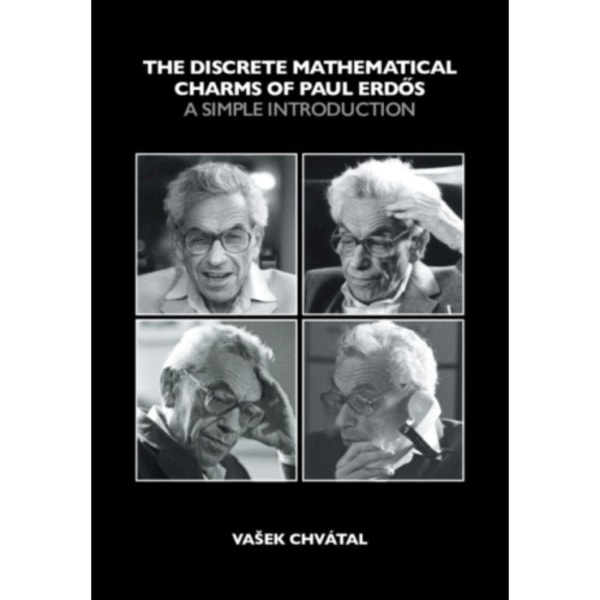 The Discrete Mathematical Charms of Paul Erdos (häftad, eng)
