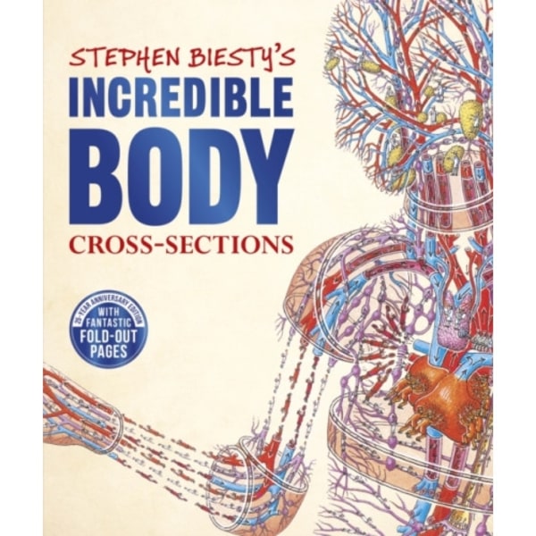 Stephen Biesty's Incredible Body Cross-Sections (inbunden, eng)