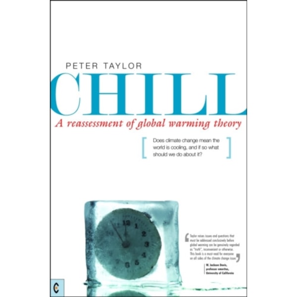 Chill, A Reassessment of Global Warming Theory (häftad, eng)