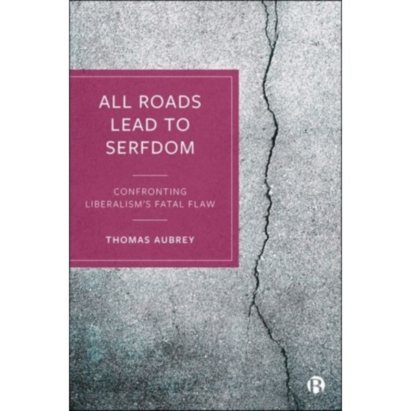 All Roads Lead to Serfdom (inbunden, eng)