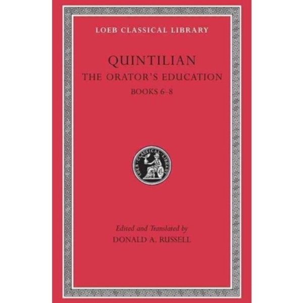 The Orator’s Education, Volume III: Books 6–8 (inbunden, eng)