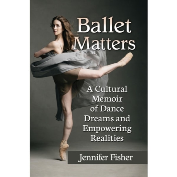 Ballet Matters (häftad, eng)