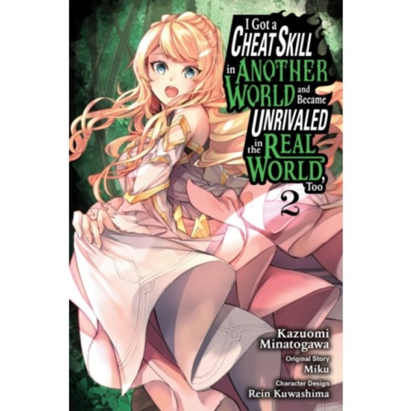 I Got a Cheat Skill in Another World and Became Unrivaled in the Real World, Too, Vol. 2 (häftad, eng)