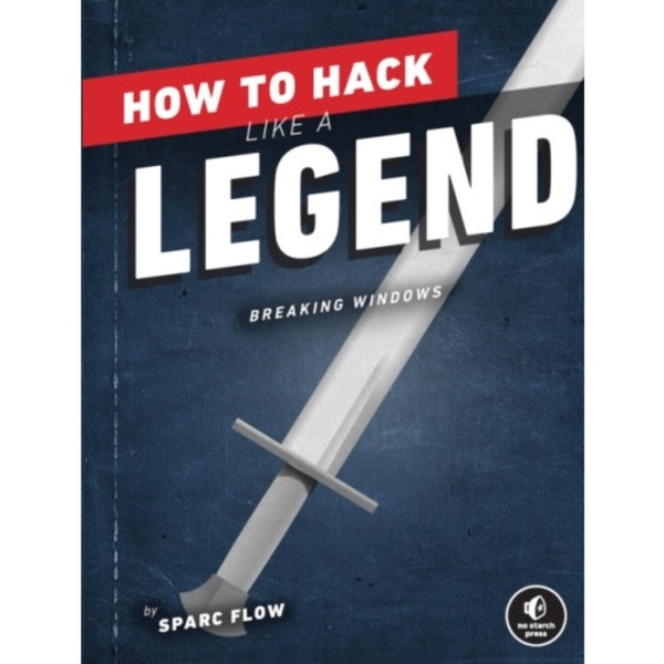 How to Hack Like a Legend (häftad, eng)