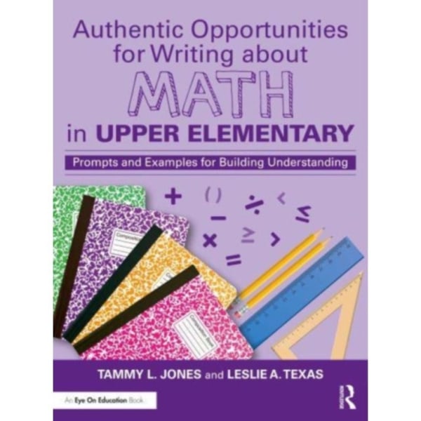 Authentic Opportunities for Writing about Math in Upper Elementary (häftad, eng)