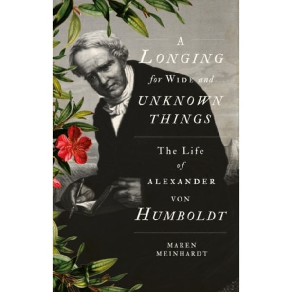 A Longing for Wide and Unknown Things (inbunden, eng)