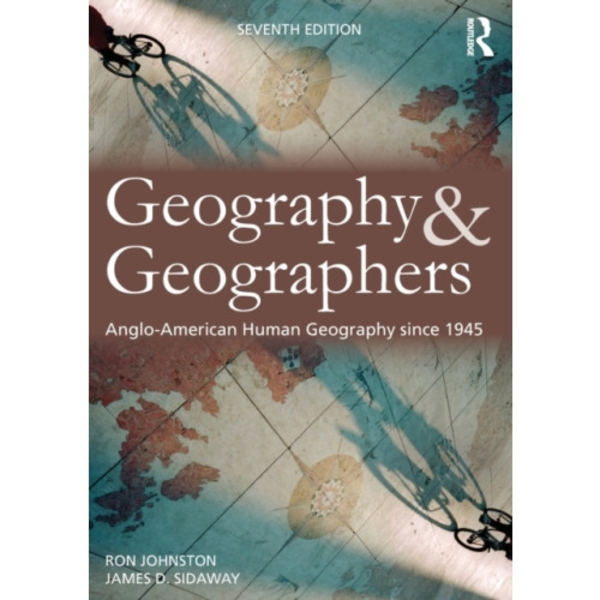 Geography and Geographers (häftad, eng)
