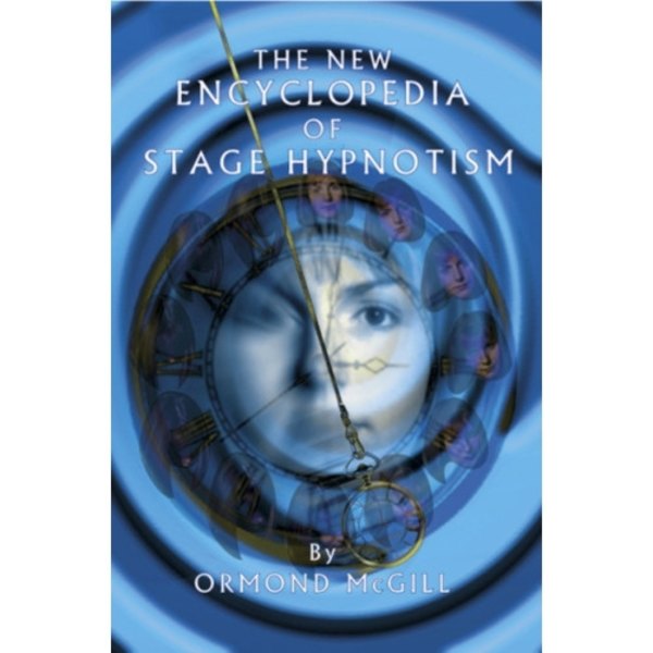 The New Encyclopedia of Stage Hypnotism (inbunden, eng)