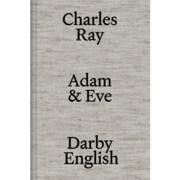 Charles Ray: Adam and Eve (inbunden, eng)