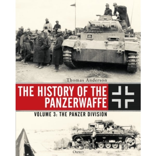 The History of the Panzerwaffe (inbunden, eng)