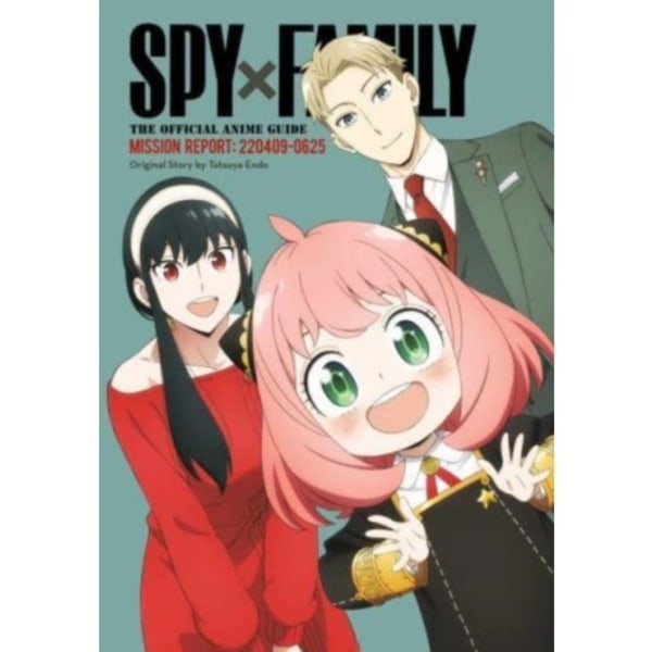 Spy x Family: The Official Anime Guide—Mission Report: 220409-0625 (häftad, eng)