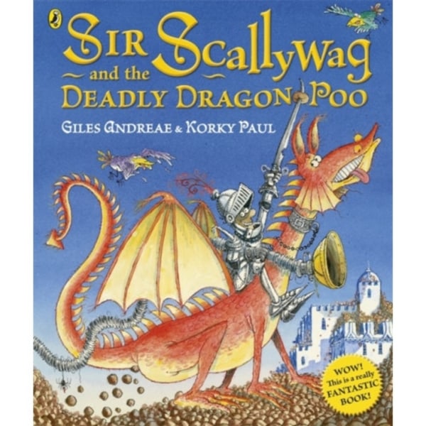 Sir Scallywag and the Deadly Dragon Poo (häftad, eng)