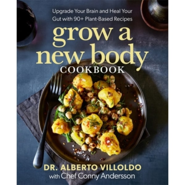 Grow a New Body Cookbook (inbunden, eng)