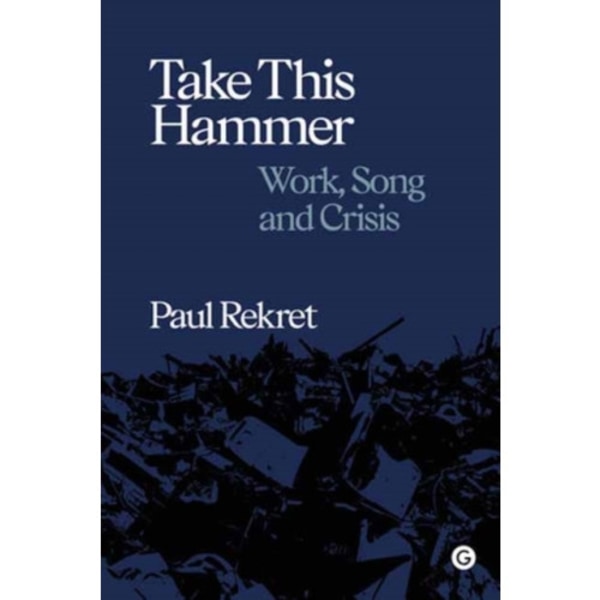 Take This Hammer (inbunden, eng)