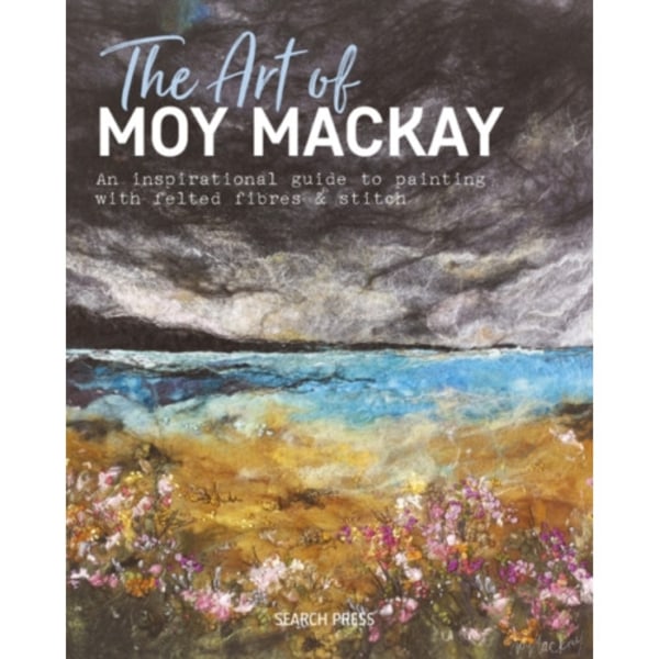 The Art of Moy Mackay (inbunden, eng)