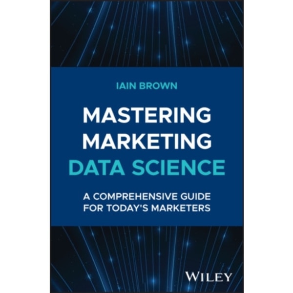 Mastering Marketing Data Science (inbunden, eng)