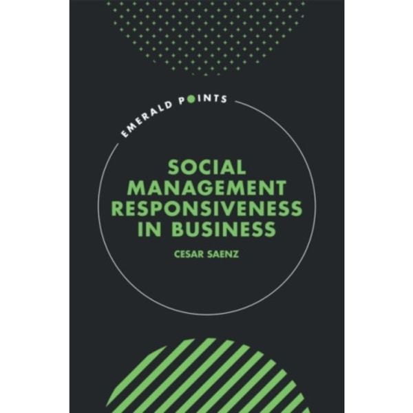 Social Management Responsiveness in Business (inbunden, eng)